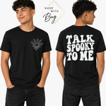 Talk Spooky To Me T-Shirt