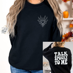 Talk Spooky To Me Sweatshirt