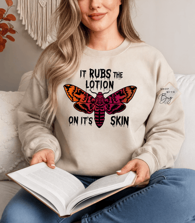 Rubs Lotion On the Skin Sweatshirt