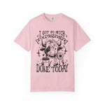 I Got So Much Procrastinating Done Today Comfort Colors Shirt