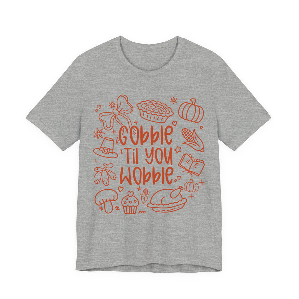 Gobble Till You Wobble Womens T-Shirt