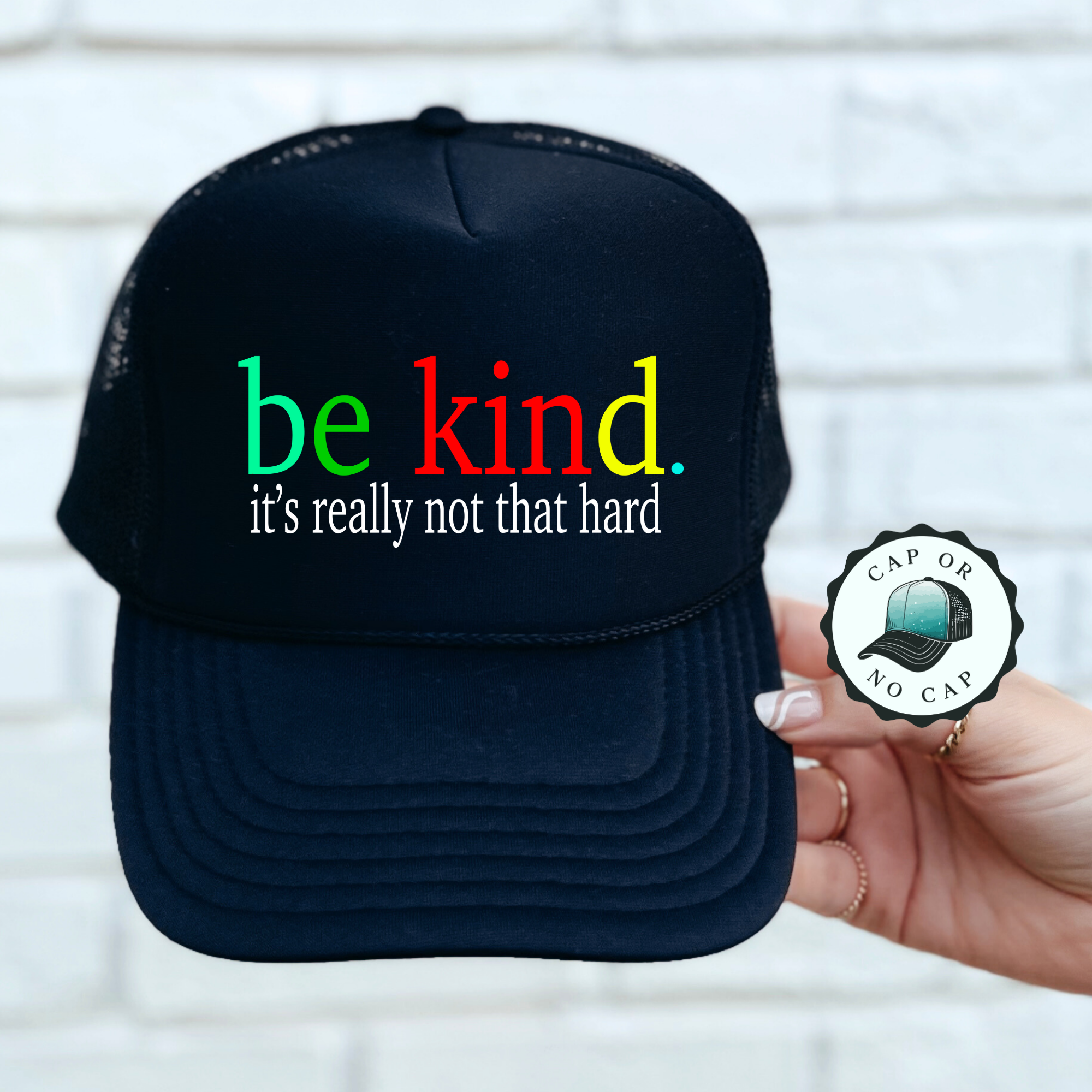 Be Kind its not that hard Foam Trucker Hat