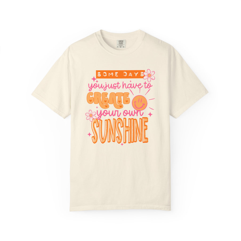 Create Your Own Sunshine Comfort Tee
