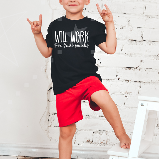 Will Work For Fruit Snacks Kids Shirts