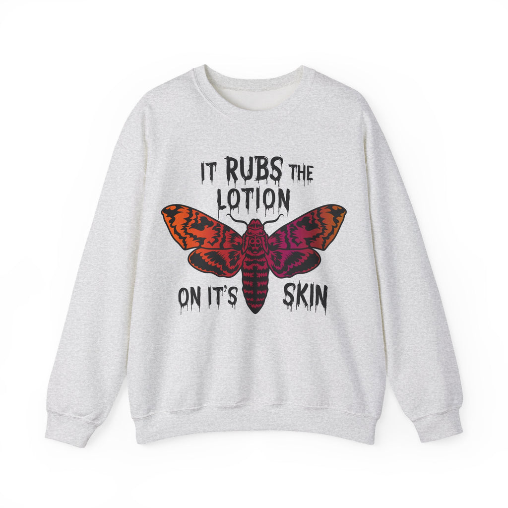 Rubs Lotion On the Skin Sweatshirt