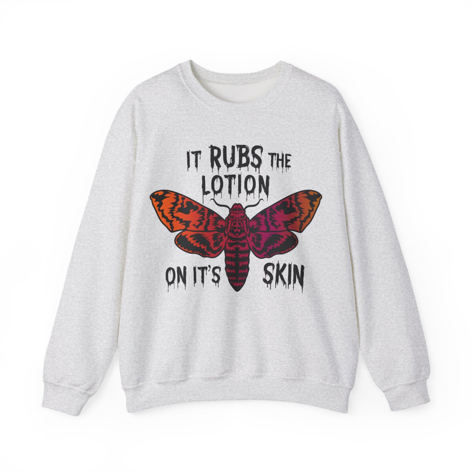 Rubs Lotion On the Skin Sweatshirt