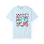 This Classroom Is A Better Place With You In It Comfort Tee