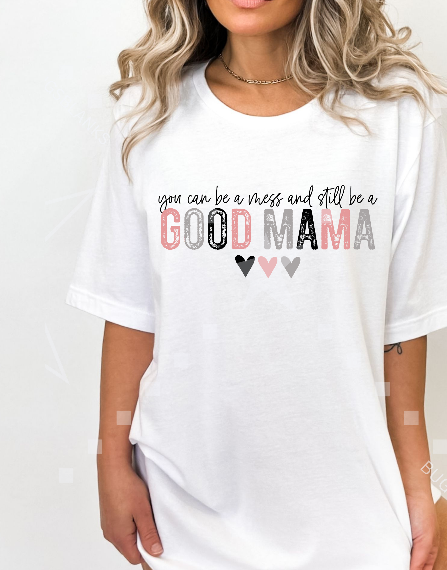 Good Mama and Still a Mess Adult Shirt