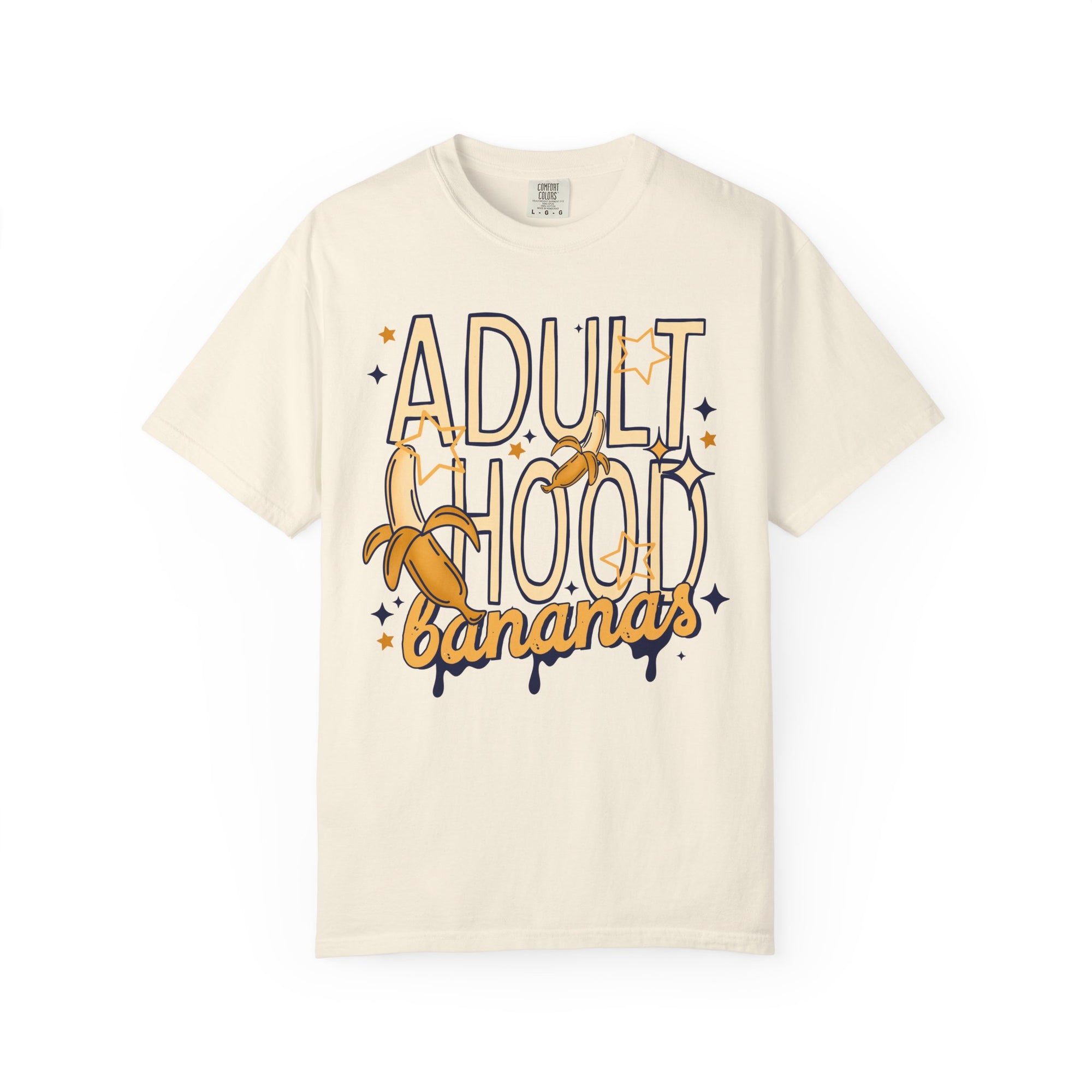 Adult Hood Is Bananas Comfort Tee