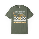 Life is Too Short to be Unhappy Shirt, Comfort Colors, Motivational Teacher Tee, Choose Kindness T-Shirt, Positive Affirmation Gift