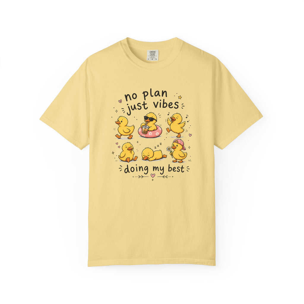 No Plans Just Vibes Comfort Colors Shirt