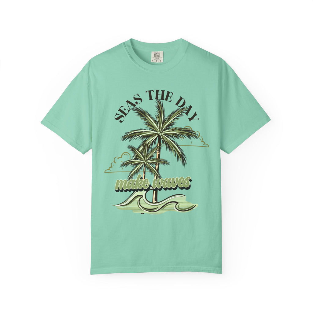 Seas The Day Make Waves Comfort Colors Tee