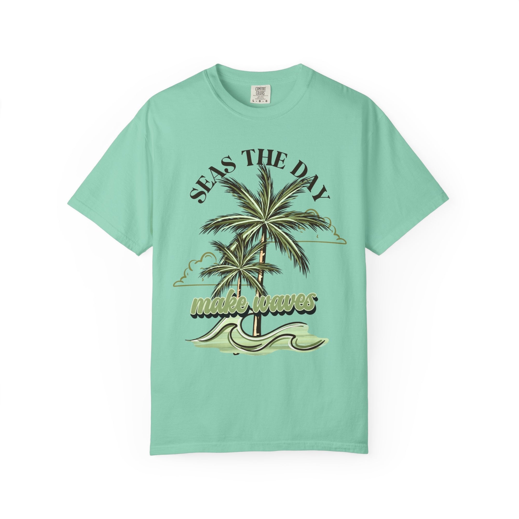 Seas The Day Make Waves Comfort Colors Tee