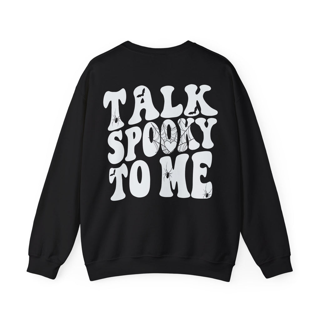 Talk Spooky To Me Sweatshirt