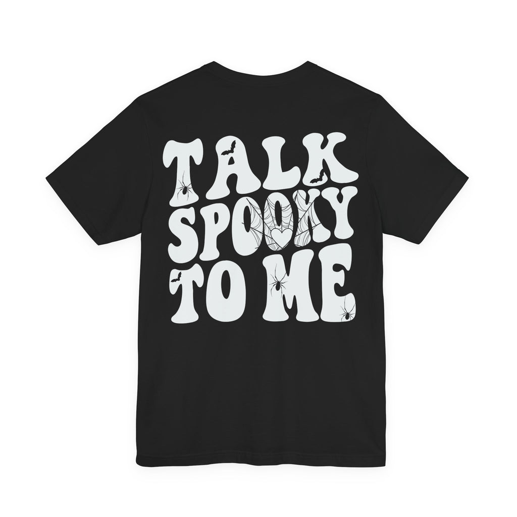 Talk Spooky To Me T-Shirt