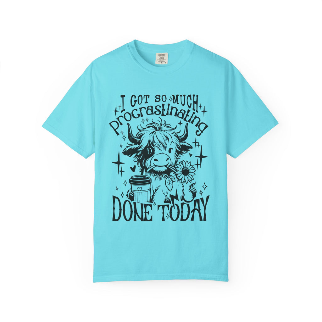I Got So Much Procrastinating Done Today Comfort Colors Shirt
