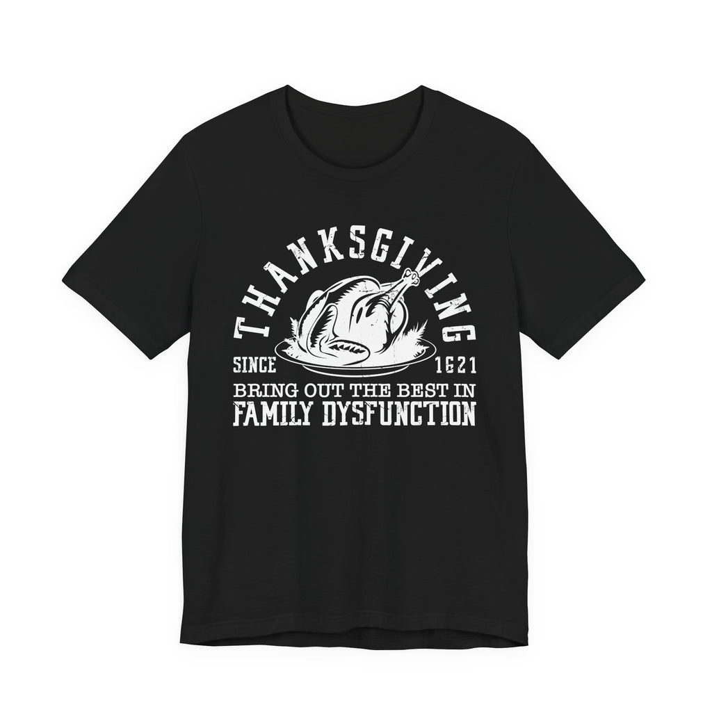 Thanksgiving Bring out the Best in Family Dysfunction Halloween Womens T-Shirt