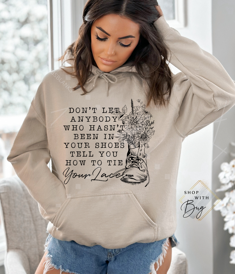 Tell you How to Tie Your Laces Hoodie or CrewNeck
