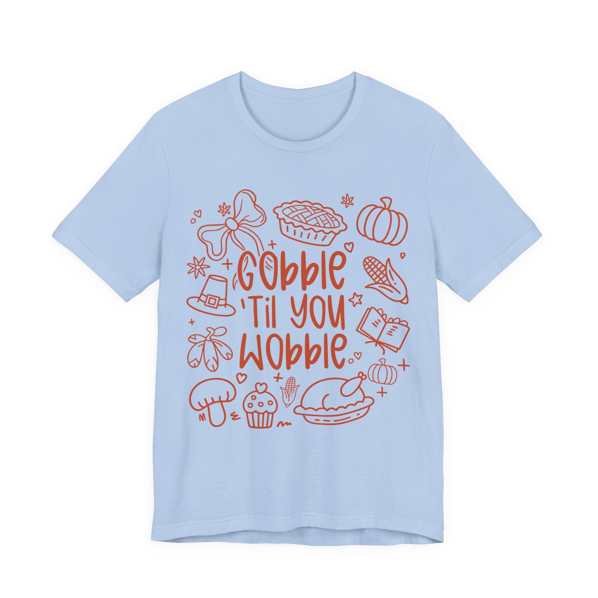 Gobble Till You Wobble Womens T-Shirt