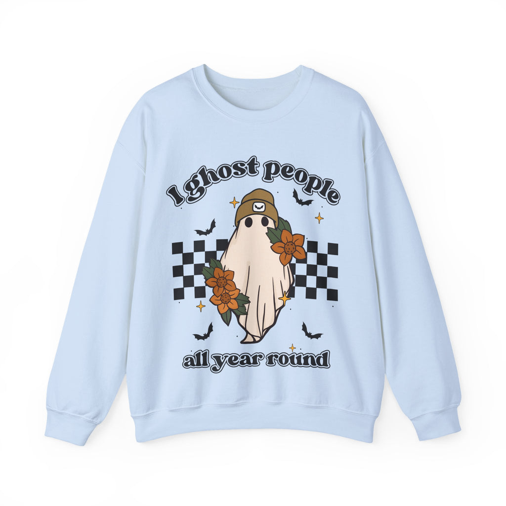 I Ghost People All Year Long Sweatshirt