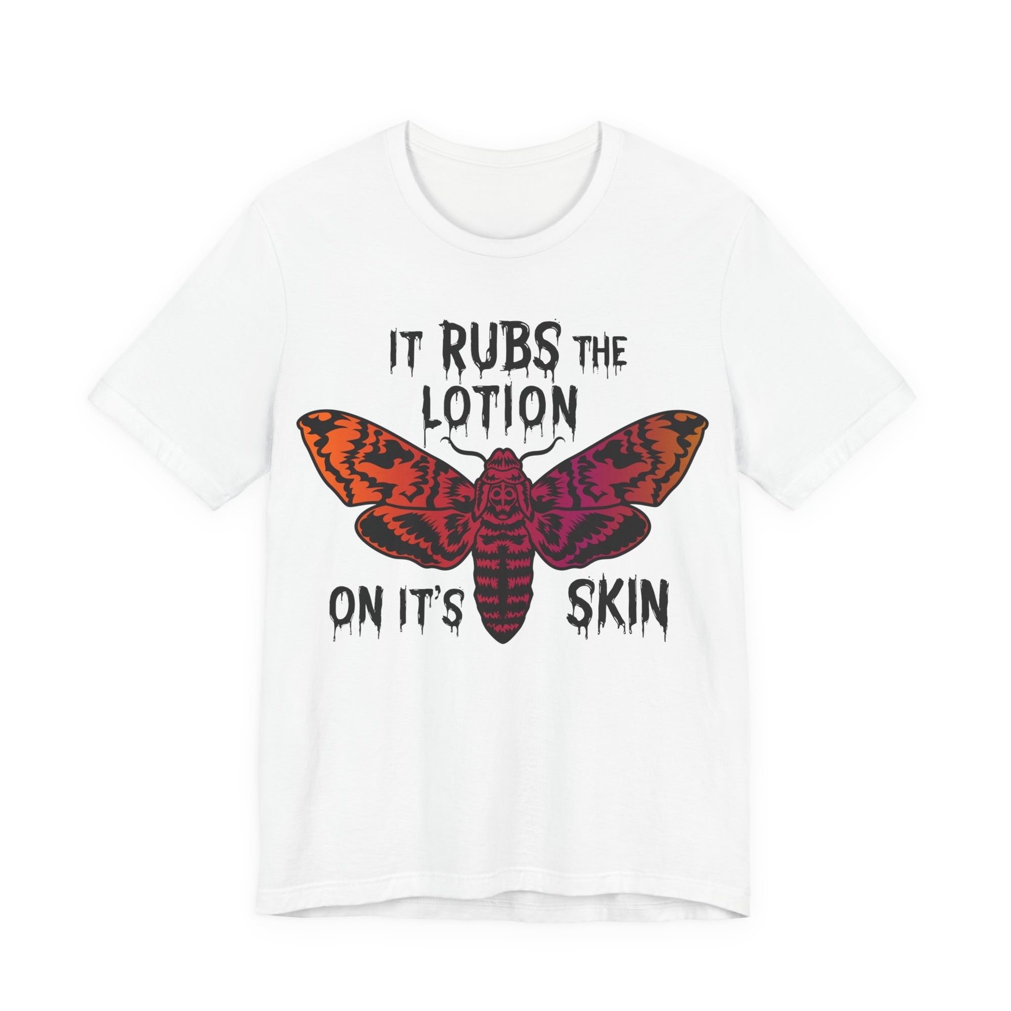 Rubs The Lotion on the Skin Womens T-Shirt