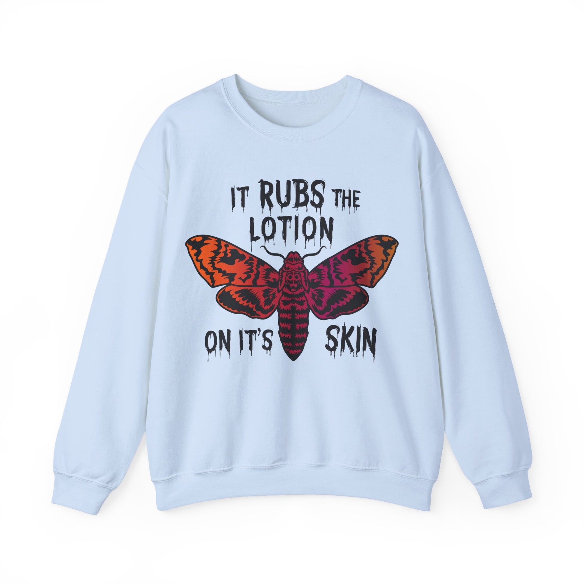 Rubs Lotion On the Skin Sweatshirt
