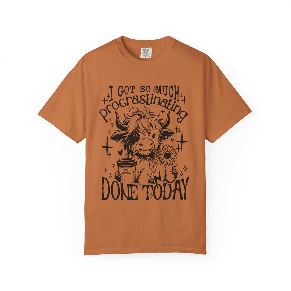 I Got So Much Procrastinating Done Today Comfort Colors Shirt