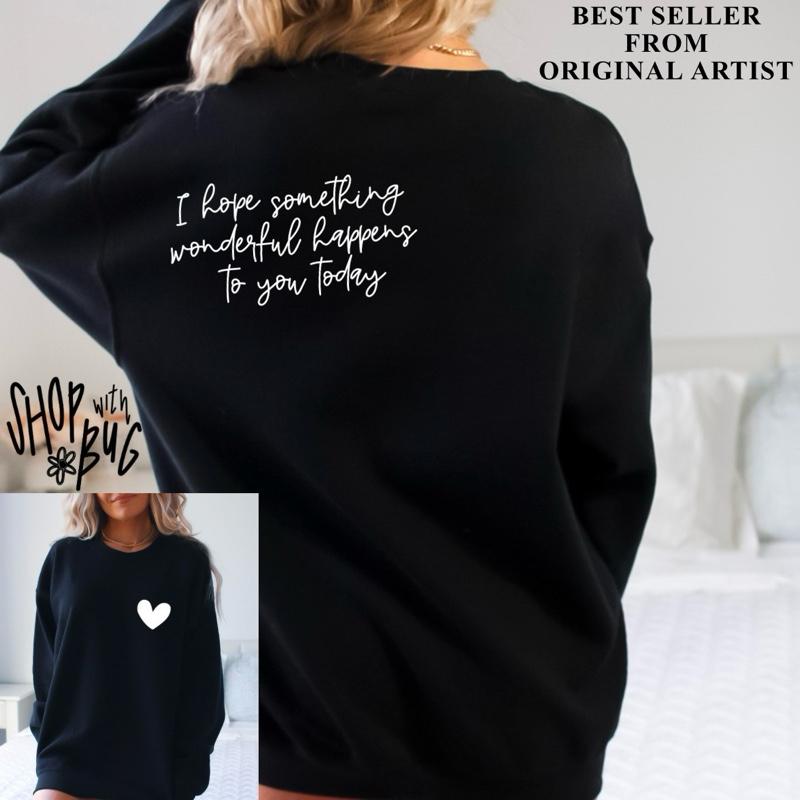 I Hope Something Wonderful Happens to you today Crewneck Sweater