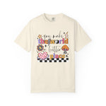 You Make The World A Better Place Comfort Tee
