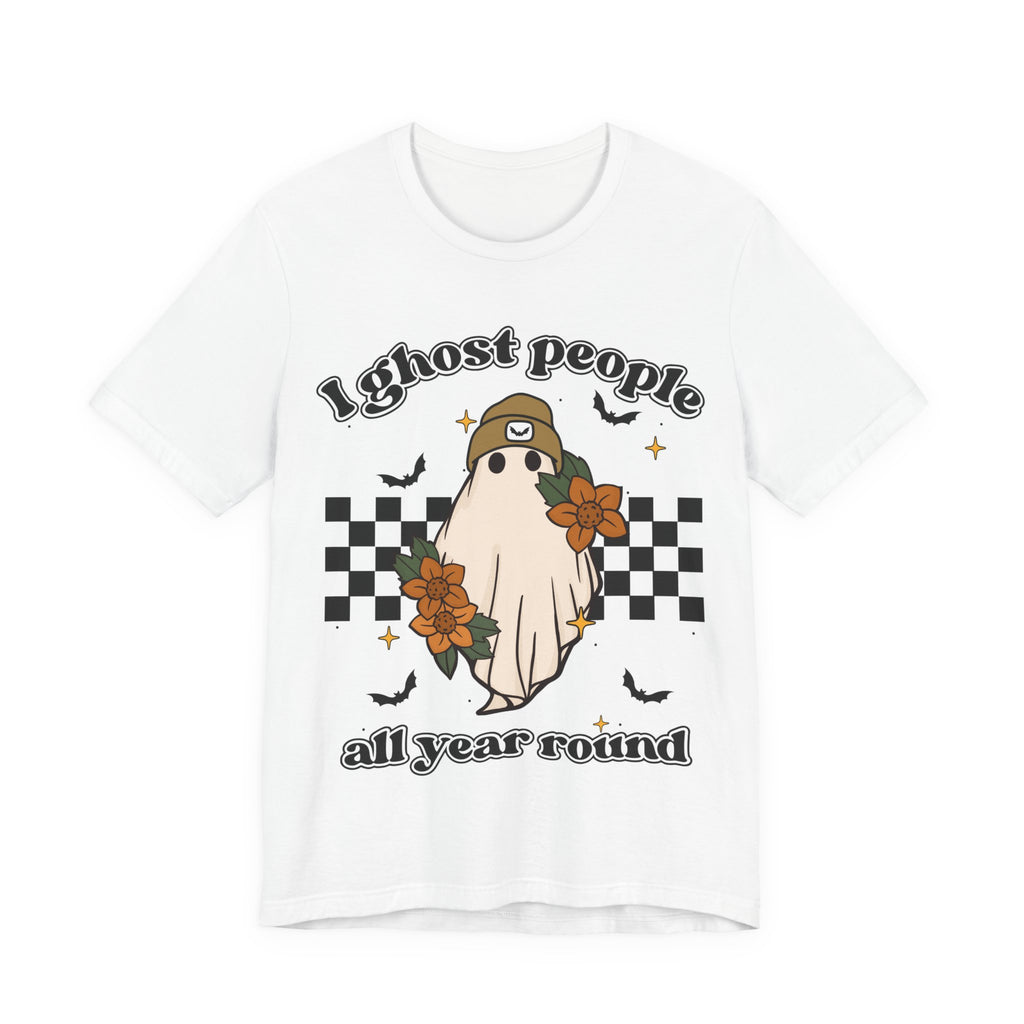 I Ghost People All year Round  Womens T-Shirt