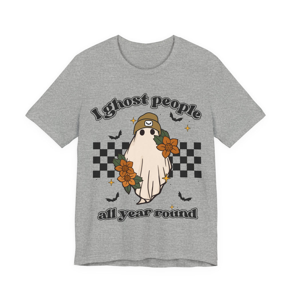 I Ghost People All year Round  Womens T-Shirt