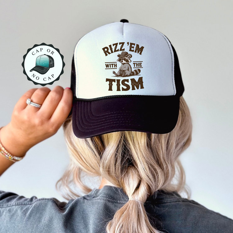 Rizz Em Tism Foam Trucker Hat