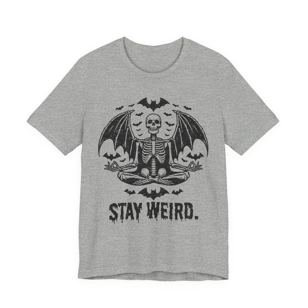 Stay Weird  Skull T-Shirt