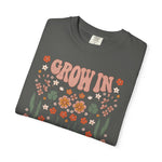 Grow In Grace Comfort Colors Shirt