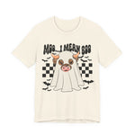 Mean I Mean Boo T-Shirt