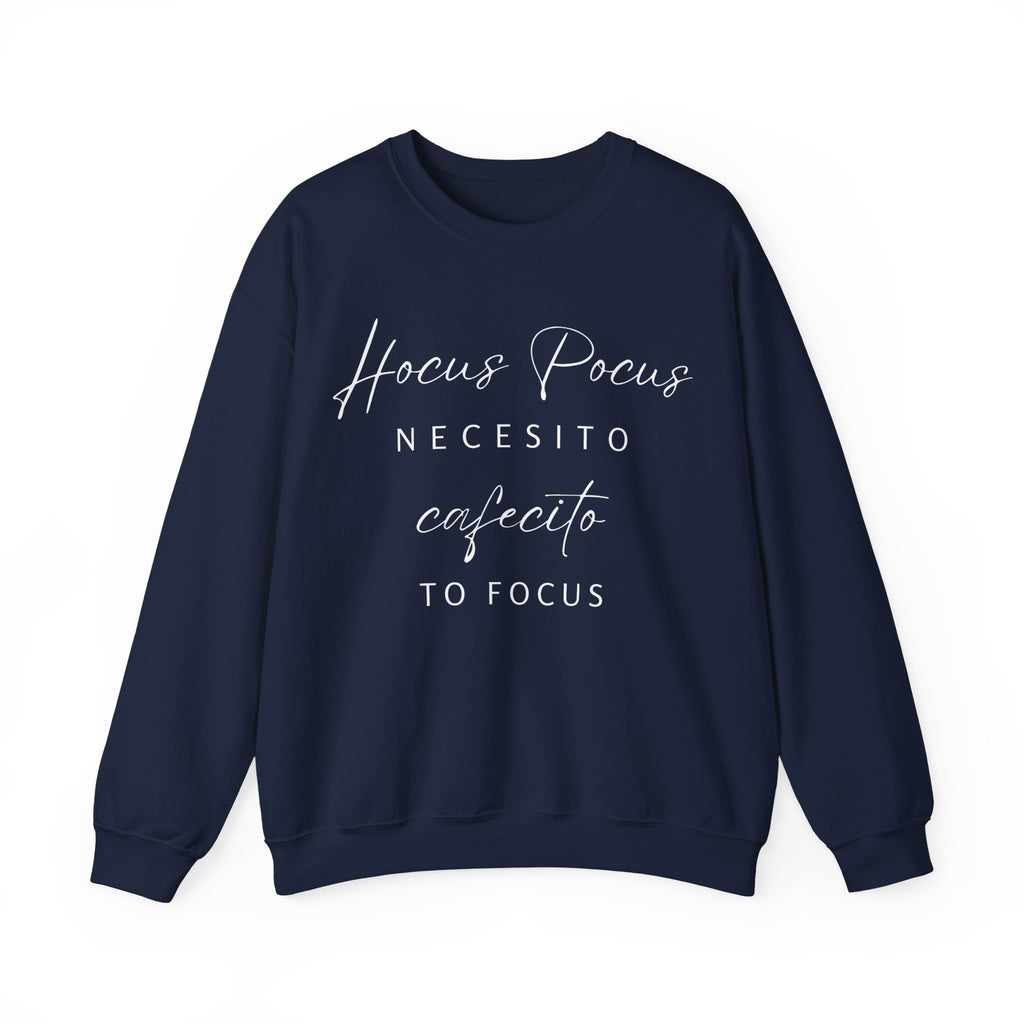H Pocus Necesito Cafecito to Focus Sweatshirt