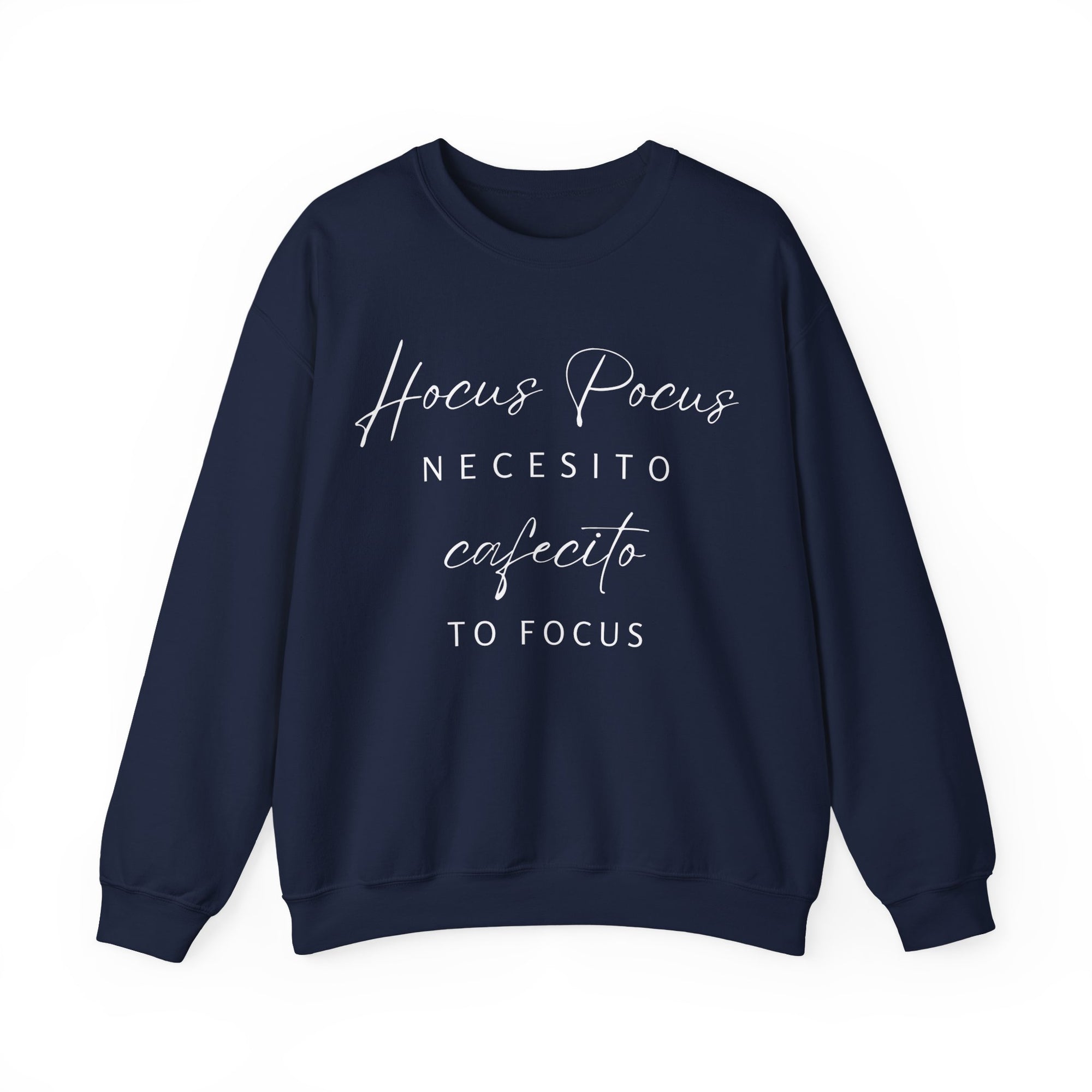 H Pocus Necesito Cafecito to Focus Sweatshirt