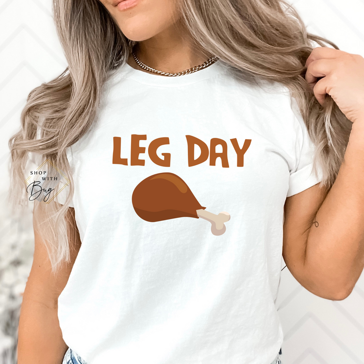 Leg Day Thanksgiving T-shirt