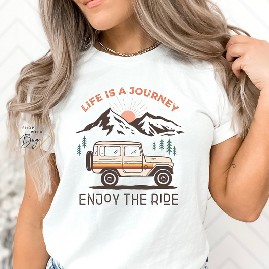 Life is a Journey Enjoy The Ride Adult Shirt