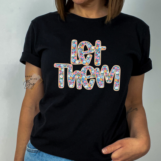 Let Them T-shirt