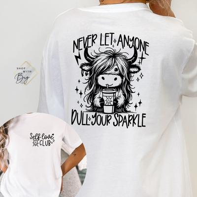 Never Let Anyone Dull Your Sparkle Adult Shirt