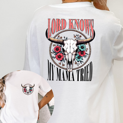 Lord Knows My Mama Tried Adult Shirt