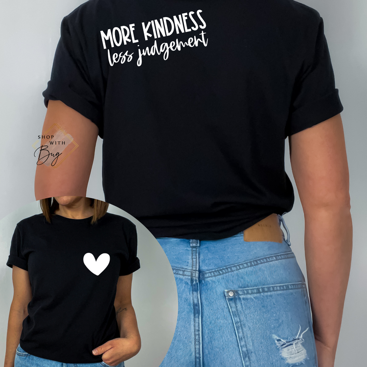 More Kindness Less Judgment Shirt