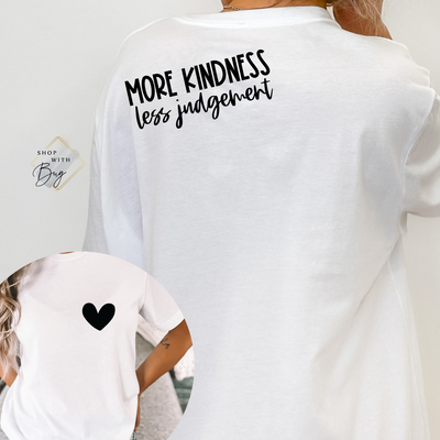 More Kindness Less Judgment Adult Shirt