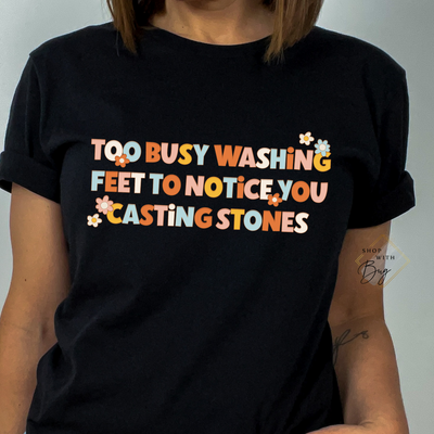 Too Busy Washing Feet Adult Shirt