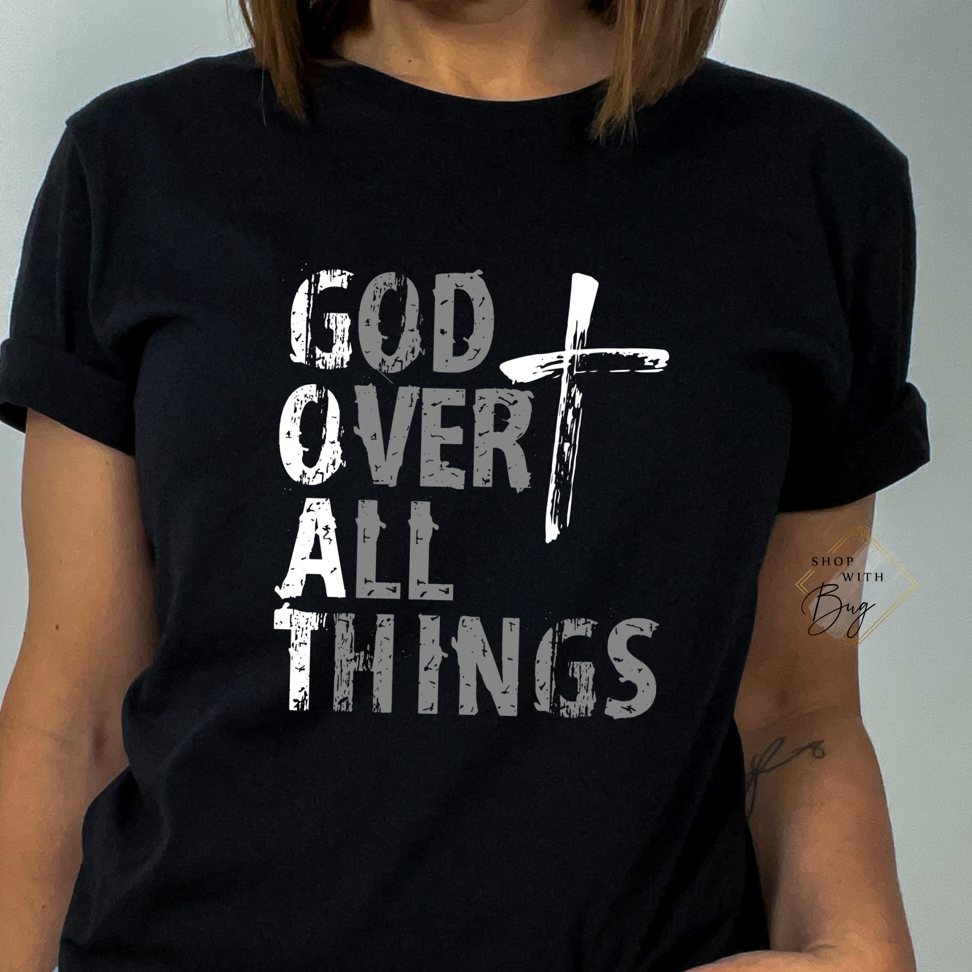 God's Over all Things Adult Shirt
