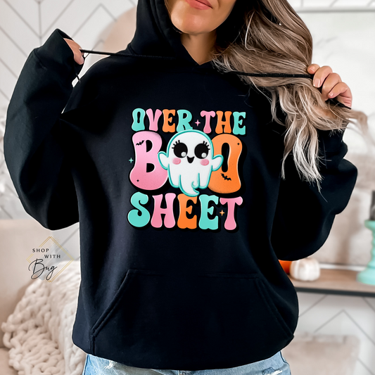 Over The Boo Sheet Hoodie or CrewNeck