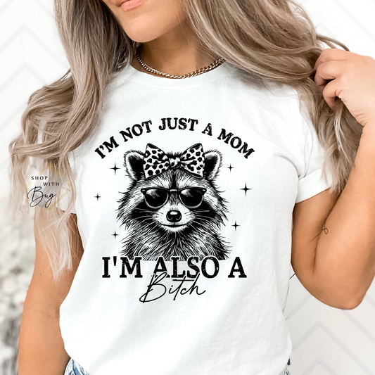 Not Just a Mom Adult Shirt