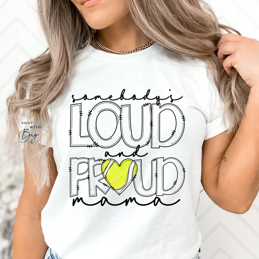 Loud and Proud Tennis Mama Adult Shirt