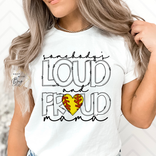 Loud and Proud Softball Mama Adult Shirt